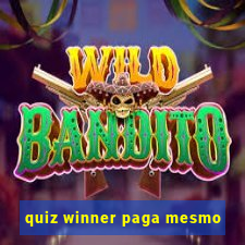 quiz winner paga mesmo